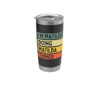 Citation personnalisée humoristique I'm Matilda Doing Matilda Things Gobelet isotherme en acier inoxydable double paroi
