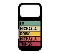 Citation personnalisée Humoristique I'm Michayla Doing Michayla Things Coque pour iPhone 17 Pro