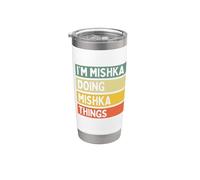 Citation personnalisée humoristique I'm Mishka Doing Mishka Things Gobelet isotherme en acier inoxydable double paroi