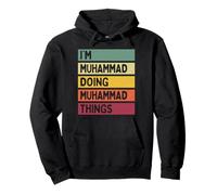 Citation personnalisée Humoristique I'm Muhammad Doing Muhammad Things Sweat à Capuche