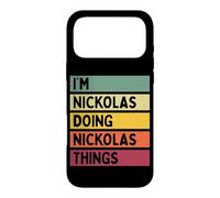 Citation personnalisée Humoristique I'm Nickolas Doing Nickolas Things Coque pour iPhone 17 Pro Max