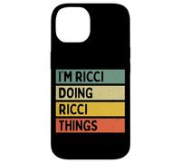 Citation personnalisée Humoristique I'm Ricci Doing Ricci Things Coque pour iPhone 14