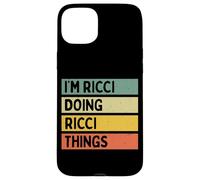 Citation personnalisée Humoristique I'm Ricci Doing Ricci Things Coque pour iPhone 15 Plus