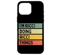 Citation personnalisée Humoristique I'm Ricci Doing Ricci Things Coque pour iPhone 16 Pro Max