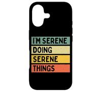 Citation personnalisée Humoristique I'm Serene Doing Serene Things Coque pour iPhone 17