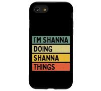 Citation personnalisée Humoristique I'm Shanna Doing Shanna Things Coque pour iPhone SE (2020) / 7/8