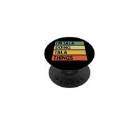 Citation personnalisée Humoristique I'm Tala Doing Tala Things PopSockets PopGrip Adhésif
