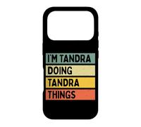 Citation personnalisée Humoristique I'm Tandra Doing Tandra Things Coque pour iPhone 17 Pro