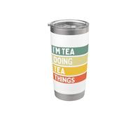 Citation personnalisée humoristique I'm Tea Doing Tea Things Gobelet isotherme en acier inoxydable double paroi
