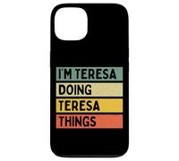 Citation personnalisée Humoristique I'm Teresa Doing Teresa Things Coque pour iPhone 13