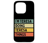 Citation personnalisée Humoristique I'm Teresa Doing Teresa Things Coque pour iPhone 15 Pro