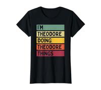 Citation personnalisée Humoristique I'm Theodore Doing Theodore Things T-Shirt Graphique avec Valeur, Femme, Noir, L