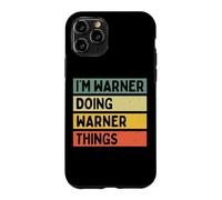 Citation personnalisée Humoristique I'm Warner Doing Warner Things Coque pour iPhone 11 Pro