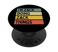 Citation personnalisée Humoristique I'm Zack Doing Zack Things PopSockets PopGrip Adhésif