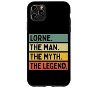 Citation personnalisée Humoristique Lorne The Man The Myth The Legend Coque pour iPhone 11 Pro Max