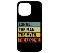 Citation personnalisée Humoristique Lorne The Man The Myth The Legend Coque pour iPhone 14 Pro Max