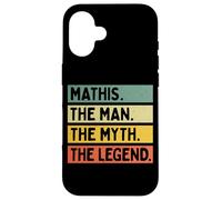 Citation personnalisée Humoristique Mathis The Man The Myth The Legend Coque pour iPhone 16