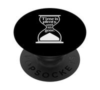 Citation philosophique Time Is Plenty Until It's Gone PopSockets PopGrip Adhésif