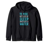 Citation Positive des habitudes saines, Be Nice Get Sleep Drink Water Sweat à Capuche