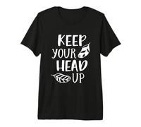 Citation Positive et inspirante Keep Your Head Up T-Shirt Haut de Gamme