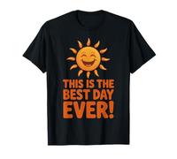 Citation Positive « This is The Best Day Ever Happy Sun » T-Shirt