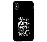 Citation Positive You Matter More Than You Know Coque pour iPhone X/XS