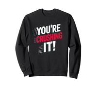 Citation Positive « You're Crushing It Success Achievement » Sweatshirt