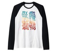 Citation pour Le Travail Mon Travail Chose Cool Rétro Manche Raglan