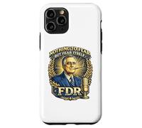 Citation présidentielle FDR Nothing to Fear Roosevelt Coque pour iPhone 11 Pro
