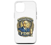 Citation présidentielle FDR Nothing to Fear Roosevelt Coque pour iPhone 12/12 Pro