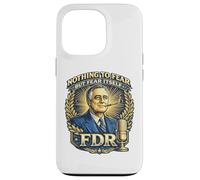 Citation présidentielle FDR Nothing to Fear Roosevelt Coque pour iPhone 13 Pro