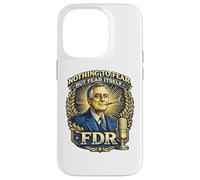 Citation présidentielle FDR Nothing to Fear Roosevelt Coque pour iPhone 14 Pro