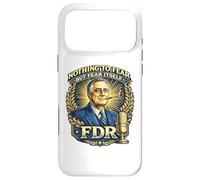 Citation présidentielle FDR Nothing to Fear Roosevelt Coque pour iPhone 17 Pro Max