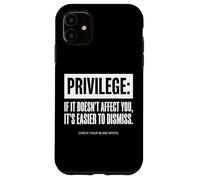 Citation Privilege Check Your Blind Spots Coque pour iPhone 11