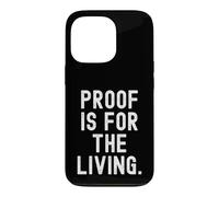 Citation Proof is for The Living Witty Wisdom Coque pour iPhone 13 Pro