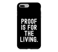 Citation Proof is for The Living Witty Wisdom Coque pour iPhone 7 Plus/8 Plus