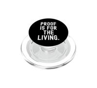 Citation Proof is for The Living Witty Wisdom PopSockets PopGrip pour MagSafe