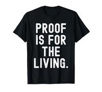 Citation Proof is for The Living Witty Wisdom T-Shirt