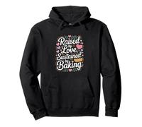Citation « Raised by Love Sustained by Baking Baker » Sweat à Capuche
