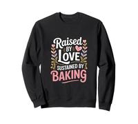 Citation « Raised by Love Sustained by Baking » Sweatshirt