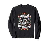 Citation « Raised by Love Sustained by Reading » Sweatshirt