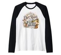 Citation « Raised on Dirt Roads and Jesus Rustic Country Faith » Manche Raglan