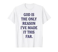 Citation Religieuse God is The Only Reason Christian Faith T-Shirt