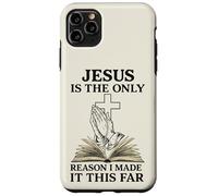 Citation Religieuse Jesus is The Only Reason I Made It This Far Coque pour iPhone 11 Pro Max