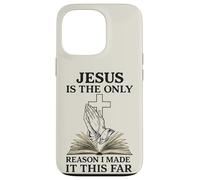 Citation Religieuse Jesus is The Only Reason I Made It This Far Coque pour iPhone 13 Pro