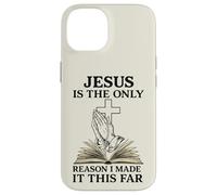 Citation Religieuse Jesus is The Only Reason I Made It This Far Coque pour iPhone 14