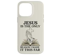 Citation Religieuse Jesus is The Only Reason I Made It This Far Coque pour iPhone 14 Pro Max