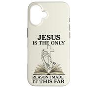 Citation Religieuse Jesus is The Only Reason I Made It This Far Coque pour iPhone 16