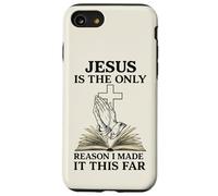 Citation Religieuse Jesus is The Only Reason I Made It This Far Coque pour iPhone SE (2020) / 7/8
