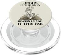 Citation Religieuse Jesus is The Only Reason I Made It This Far PopSockets PopGrip pour MagSafe